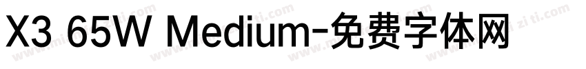 X3 65W Medium字体转换